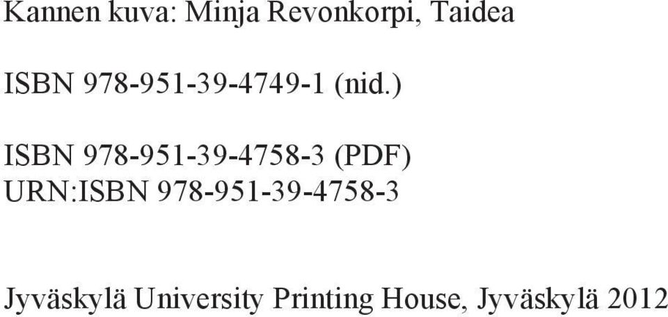 ) ISBN 978-951-39-4758-3 (PDF) URN:ISBN