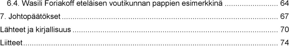 .. 64 7. Johtopäätökset.