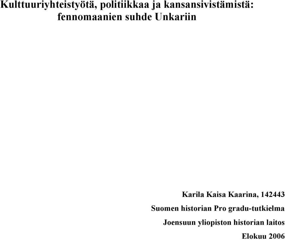 Karila Kaisa Kaarina, 142443 Suomen historian Pro