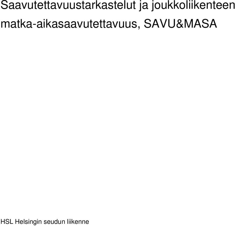 matka-aikasaavutettavuus,