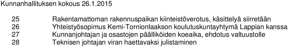 Kemi-Tornionlaakson koulutuskuntayhtymä Lappian kanssa 27 Kunnanjohtajan