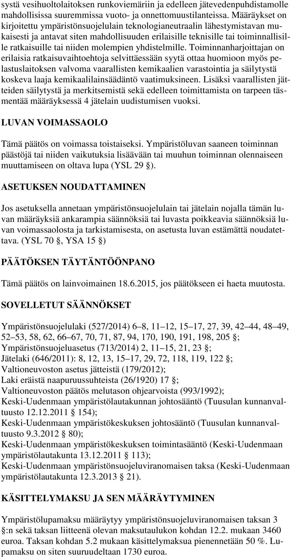 molempien yhdistelmille.