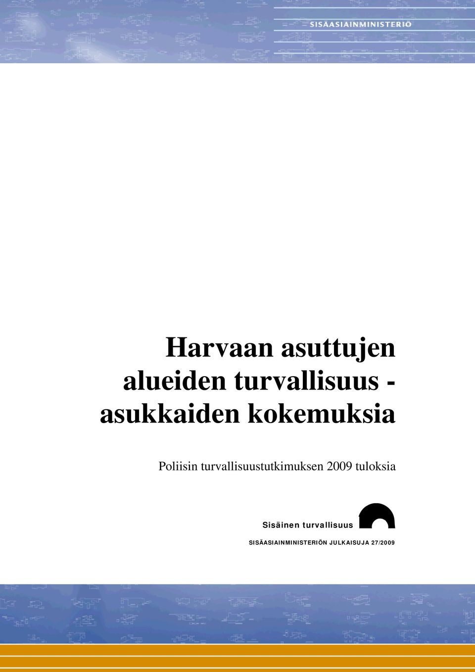 turvallisuustutkimuksen 2009 tuloksia