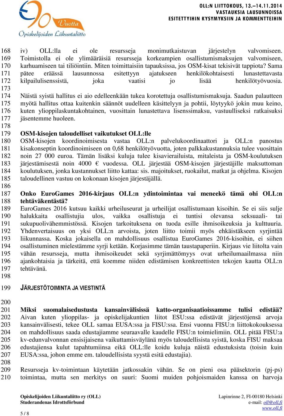 Miten toimittaisiin tapauksissa, jos OSM-kisat tekisivät tappiota?