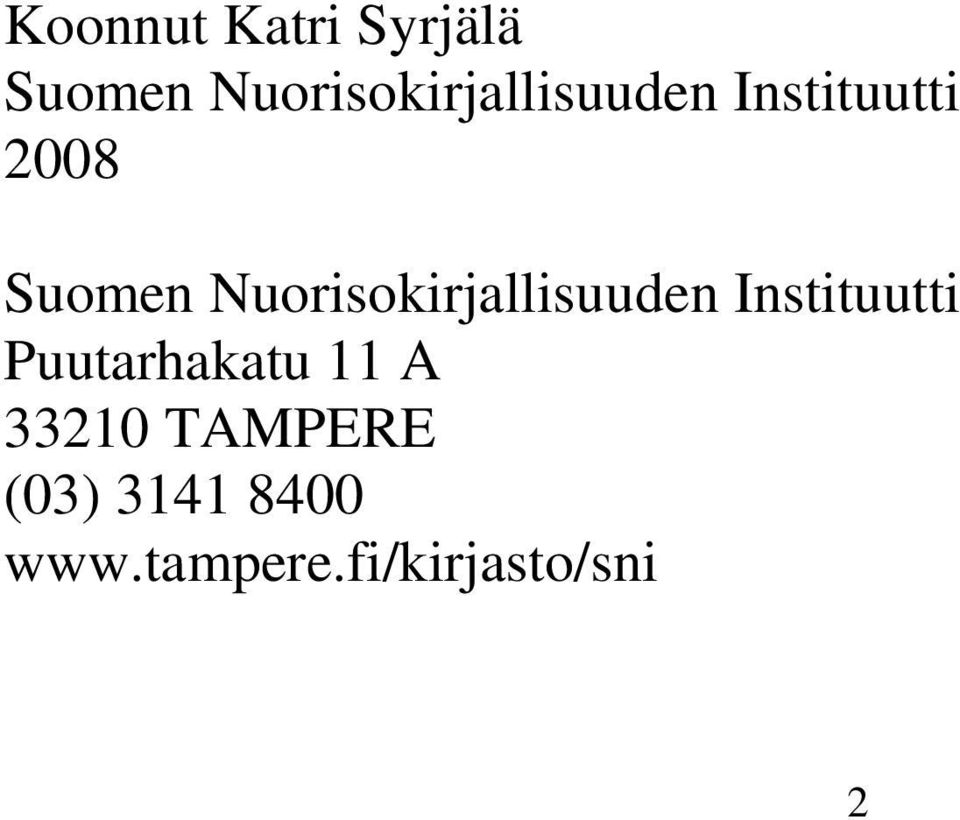Nuorisokirjallisuuden Instituutti Puutarhakatu