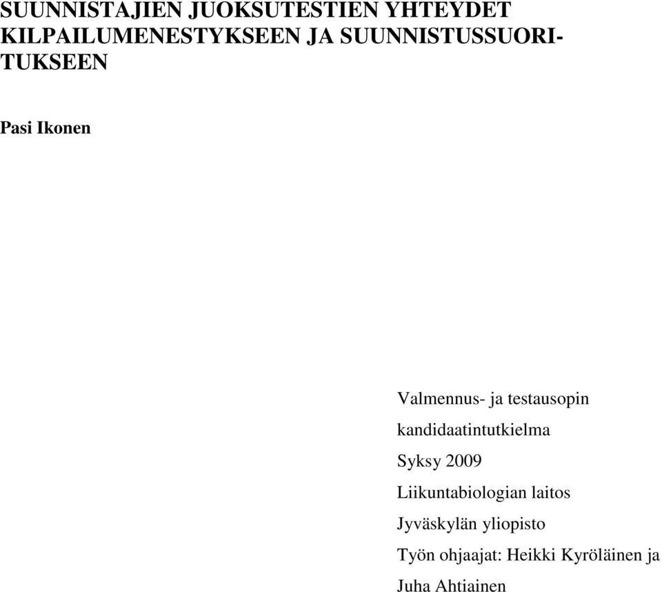 kandidaatintutkielma Syksy 2009 Liikuntabiologian laitos