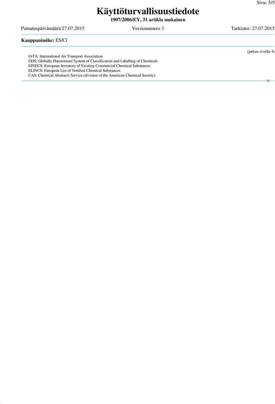 Commercial Chemical Substances ELINCS: European List of Notified Chemical Substances