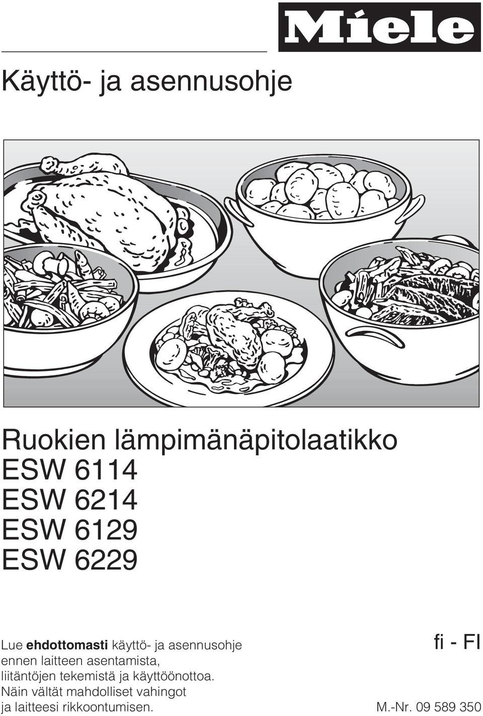 laitteen asentamista, liitäntöjen tekemistä ja käyttöönottoa.