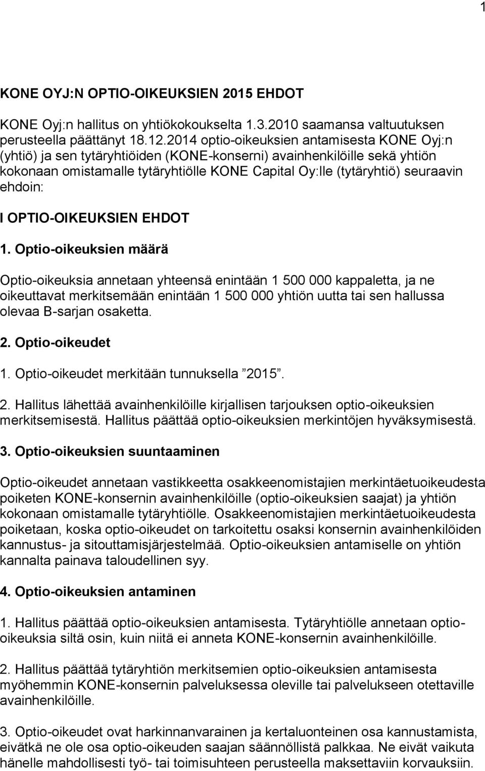 ehdoin: I OPTIO-OIKEUKSIEN EHDOT 1.