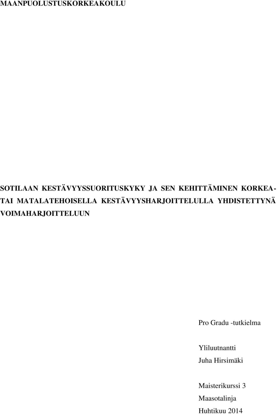 KESTÄVYYSHARJOITTELULLA YHDISTETTYNÄ VOIMAHARJOITTELUUN Pro