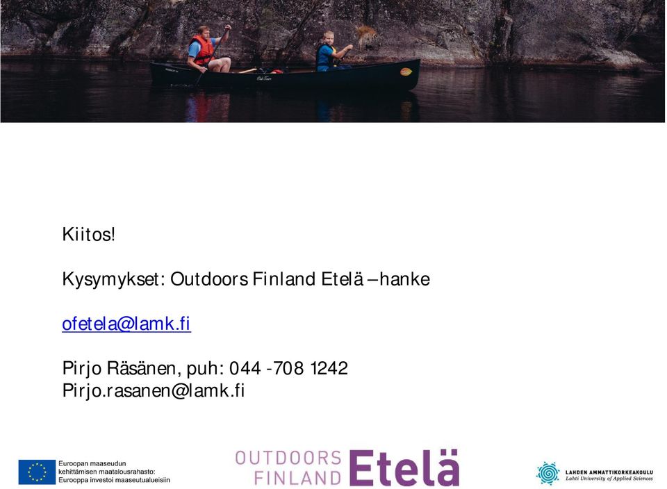 Kysymykset: Outdoors Finland Etelä hanke
