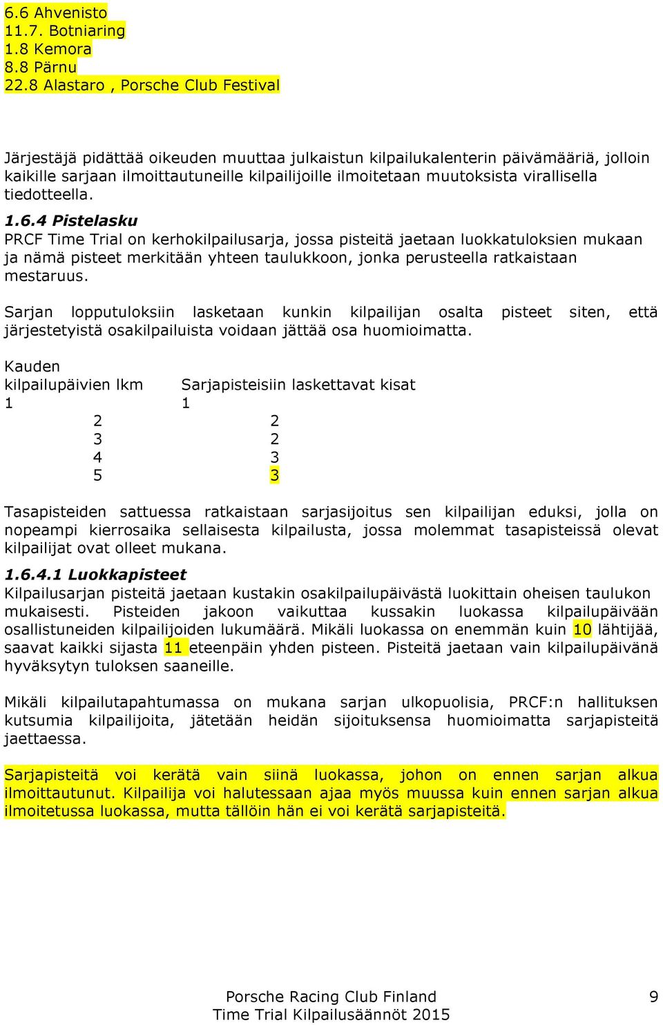 virallisella tiedotteella. 1.6.