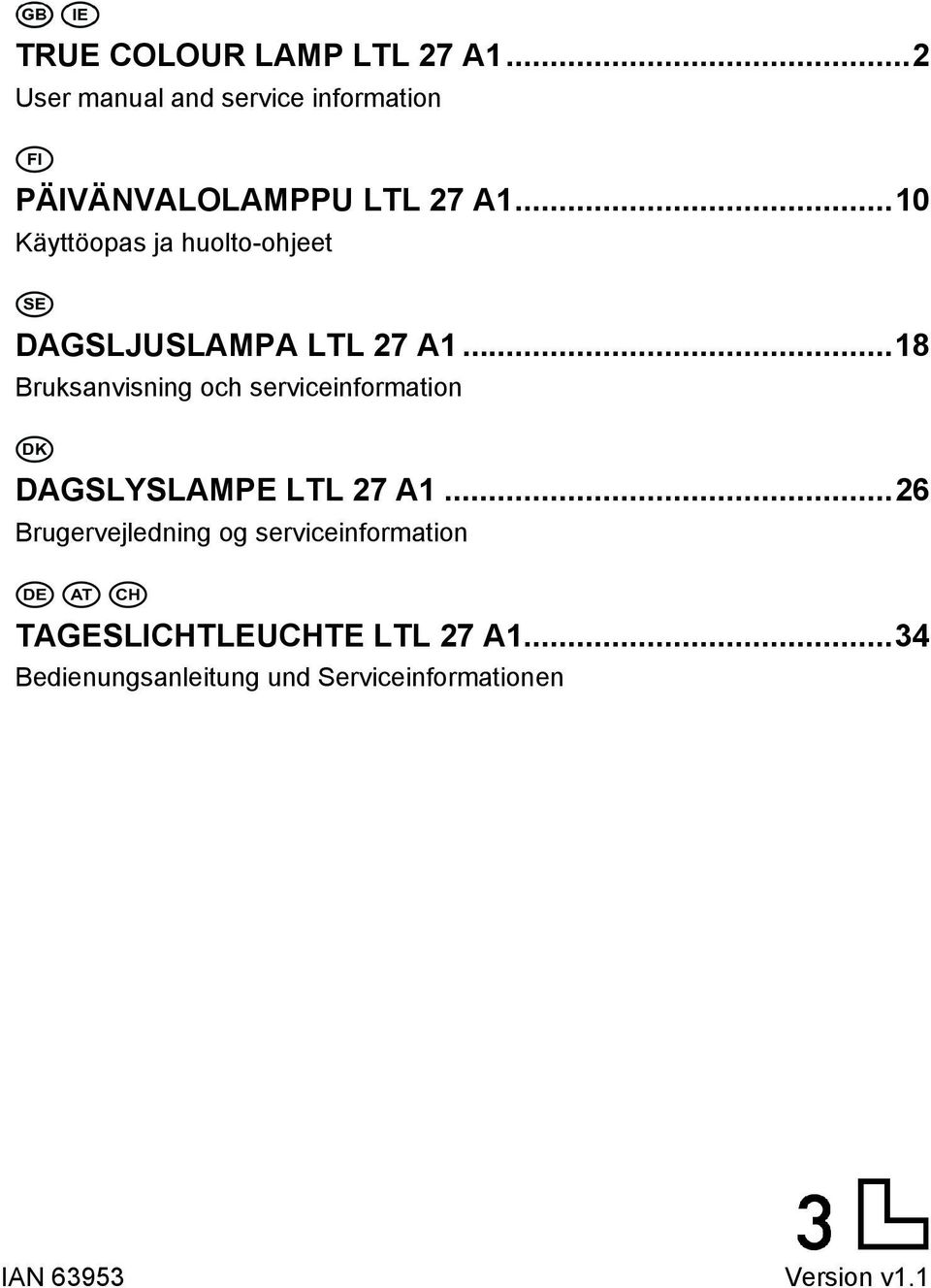 .. 10 Käyttöopas ja huolto-ohjeet DAGSLJUSLAMPA LTL 27 A1.
