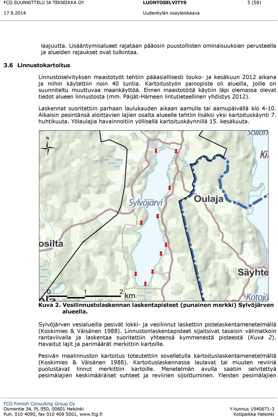 Kartoitustyön painopiste oli alueilla, joille on suunniteltu muuttuvaa maankäyttöä. Ennen maastotöitä käytiin läpi olemassa olevat tiedot alueen linnustosta (mm.