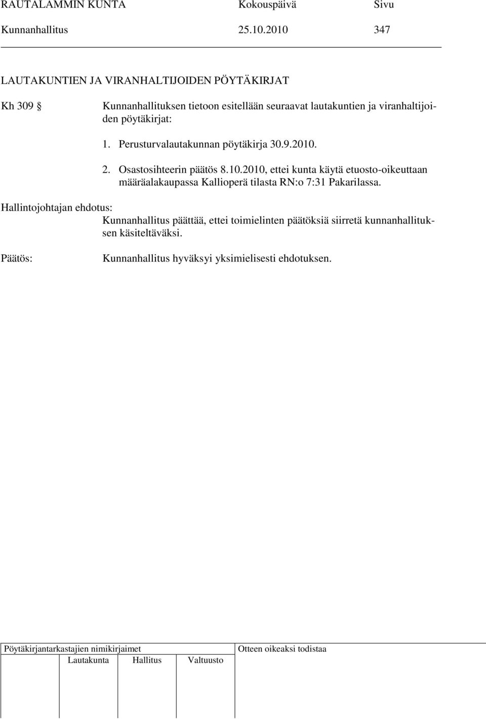 lautakuntien ja viranhaltijoiden pöytäkirjat: 1. Perusturvalautakunnan pöytäkirja 30.9.2010. 2.