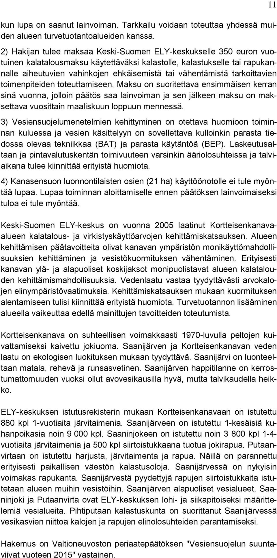 tarkoittavien toimenpiteiden toteuttamiseen.