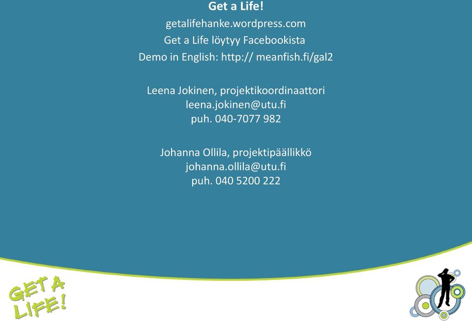 meanfish.fi/gal2 Leena Jokinen, projektikoordinaattori leena.