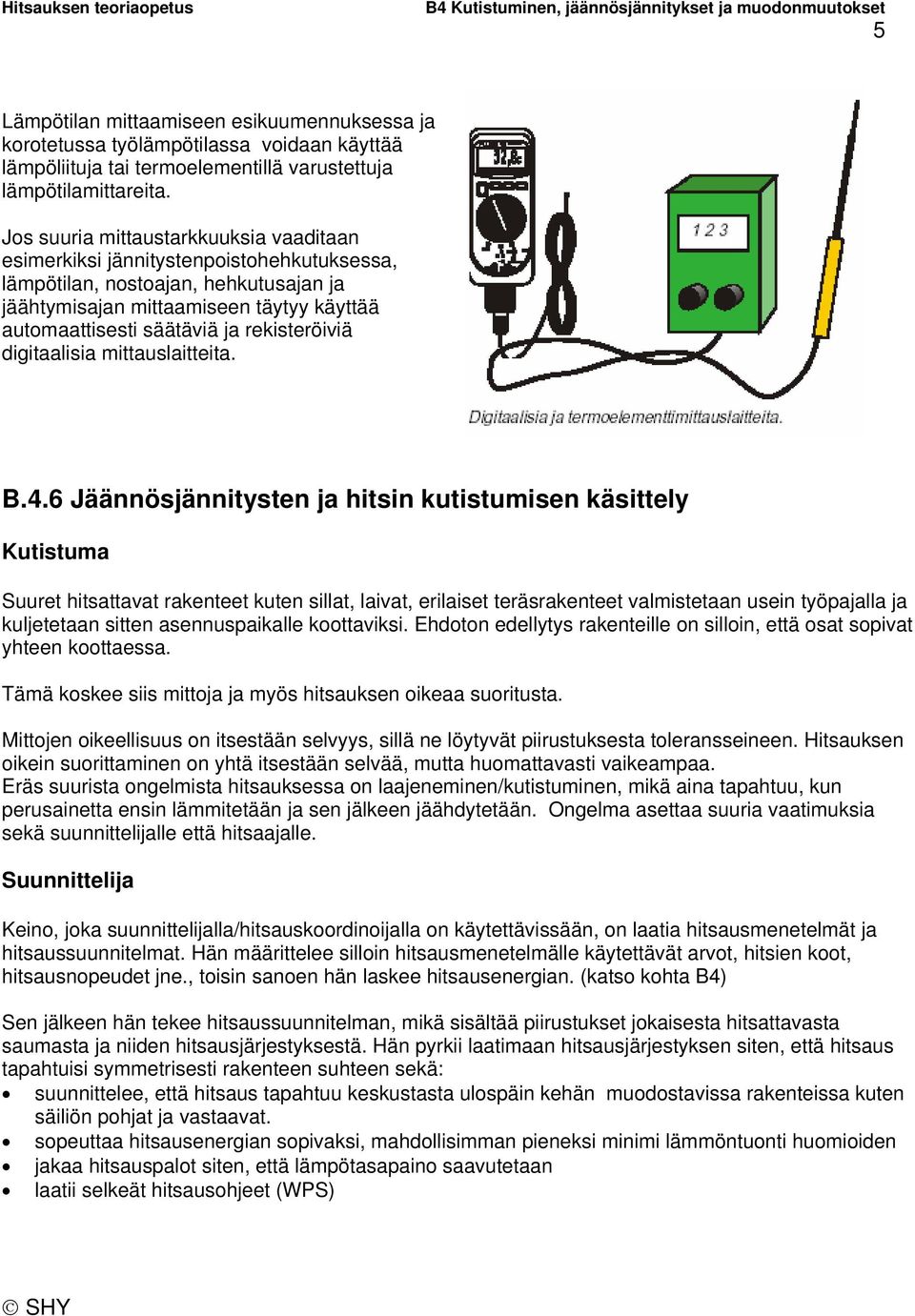 rekisteröiviä digitaalisia mittauslaitteita. B.4.