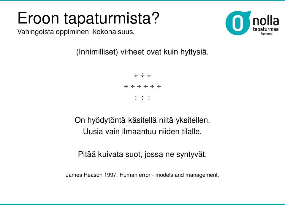 On hyödytöntä käsitellä niitä yksitellen.