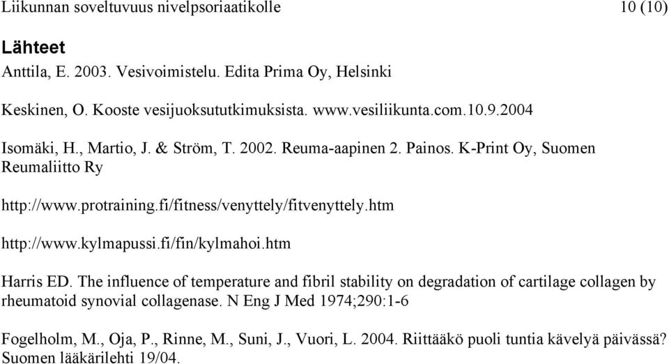 fi/fitness/venyttely/fitvenyttely.htm http://www.kylmapussi.fi/fin/kylmahoi.htm Harris ED.