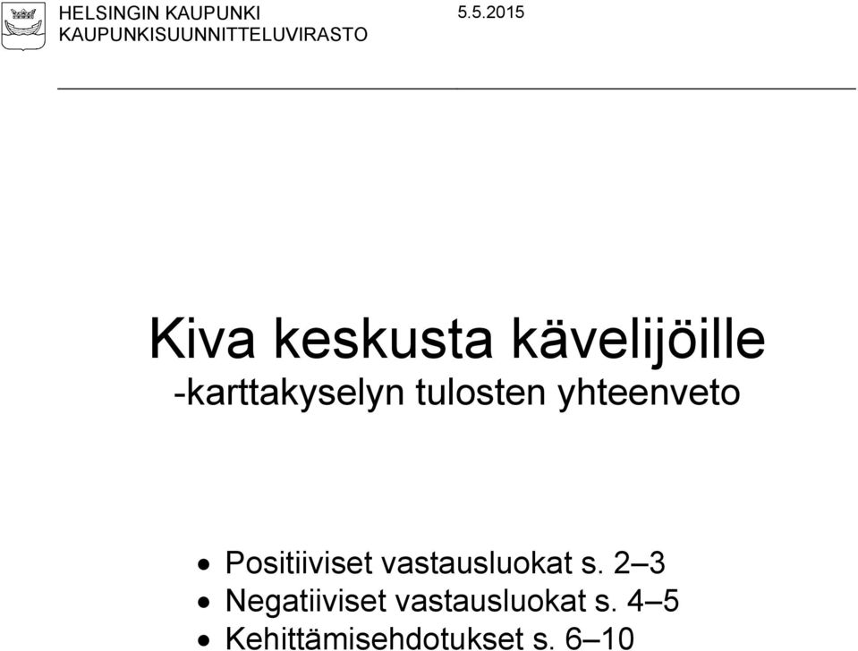 kävelijöille -karttakyselyn tulosten yhteenveto