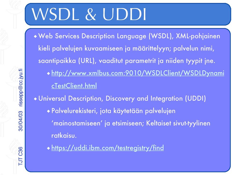 com:9010/wsdlclient/wsdldynami ctestclient.