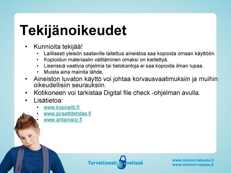 Lisenssiä vaativia ohjelmia tai tietokantoja ei saa kopioida ilman lupaa. Muista aina mainita lähde.