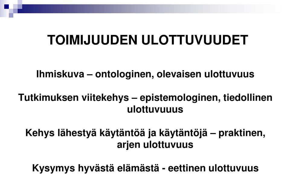 tiedollinen ulottuvuuus Kehys lähestyä käytäntöä ja