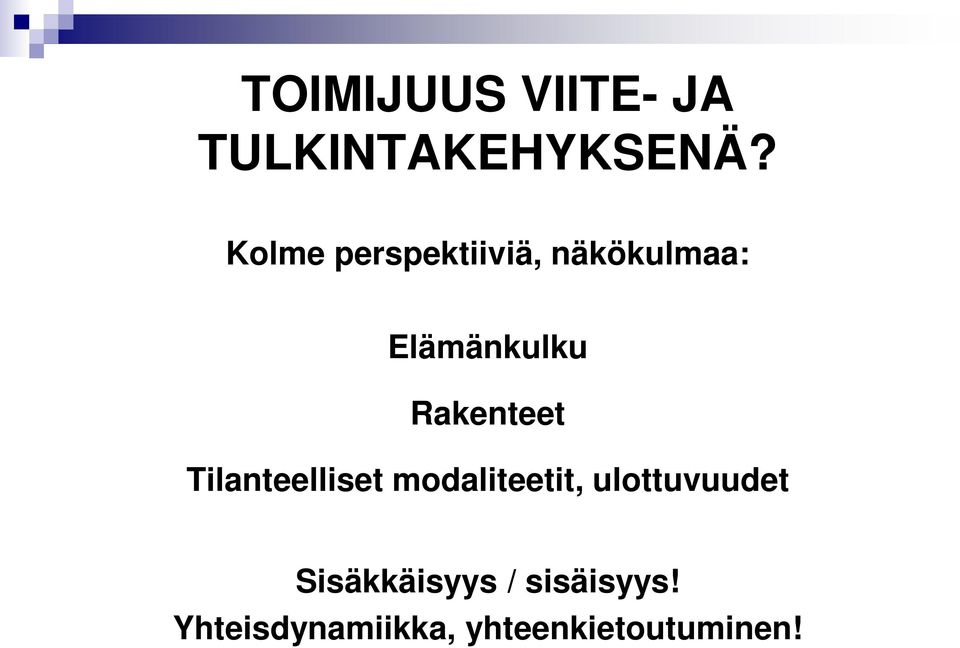 Rakenteet Tilanteelliset modaliteetit,