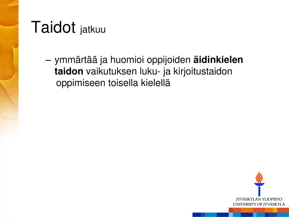 taidon vaikutuksen luku- ja