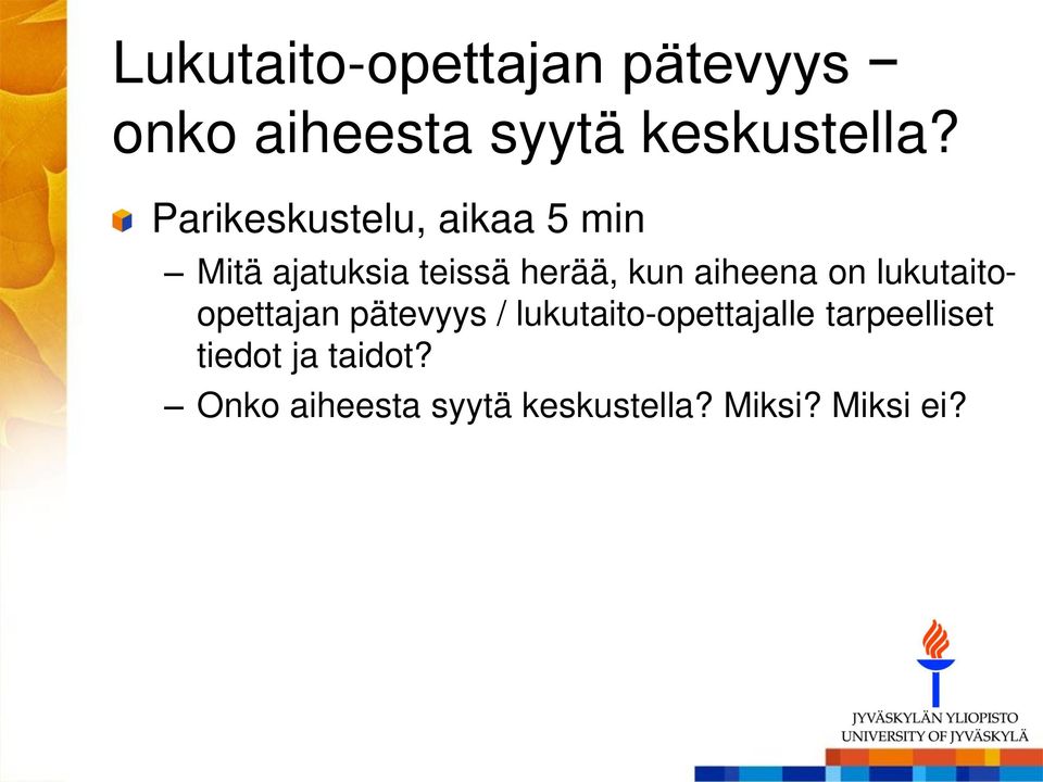 aiheena on lukutaitoopettajan pätevyys / lukutaito-opettajalle