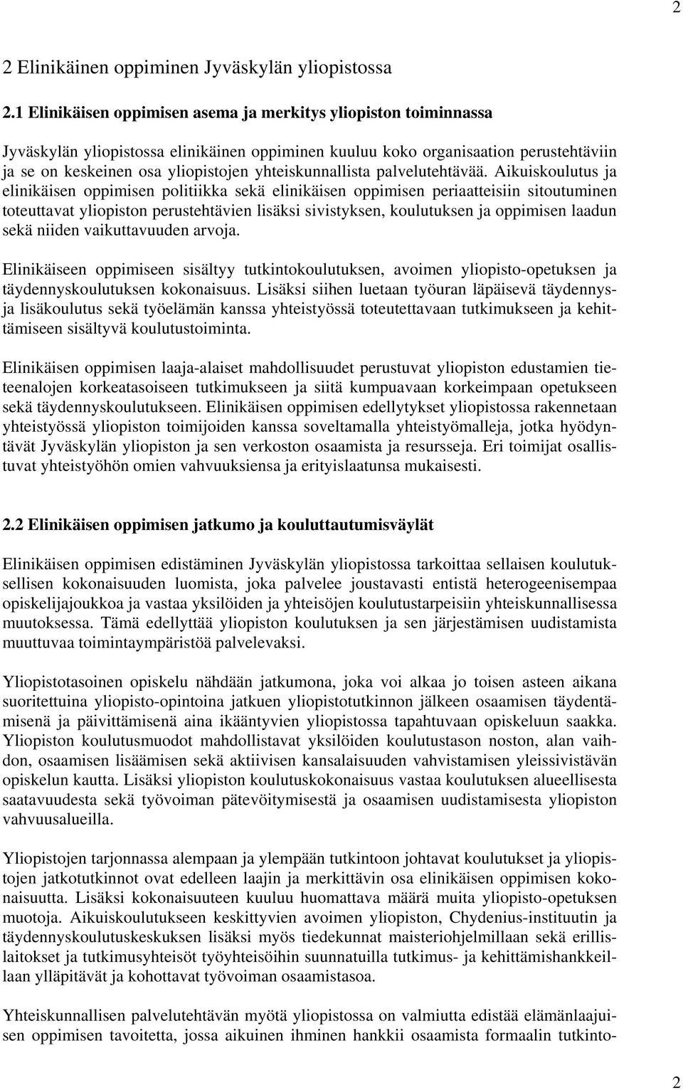 yhteiskunnallista palvelutehtävää.