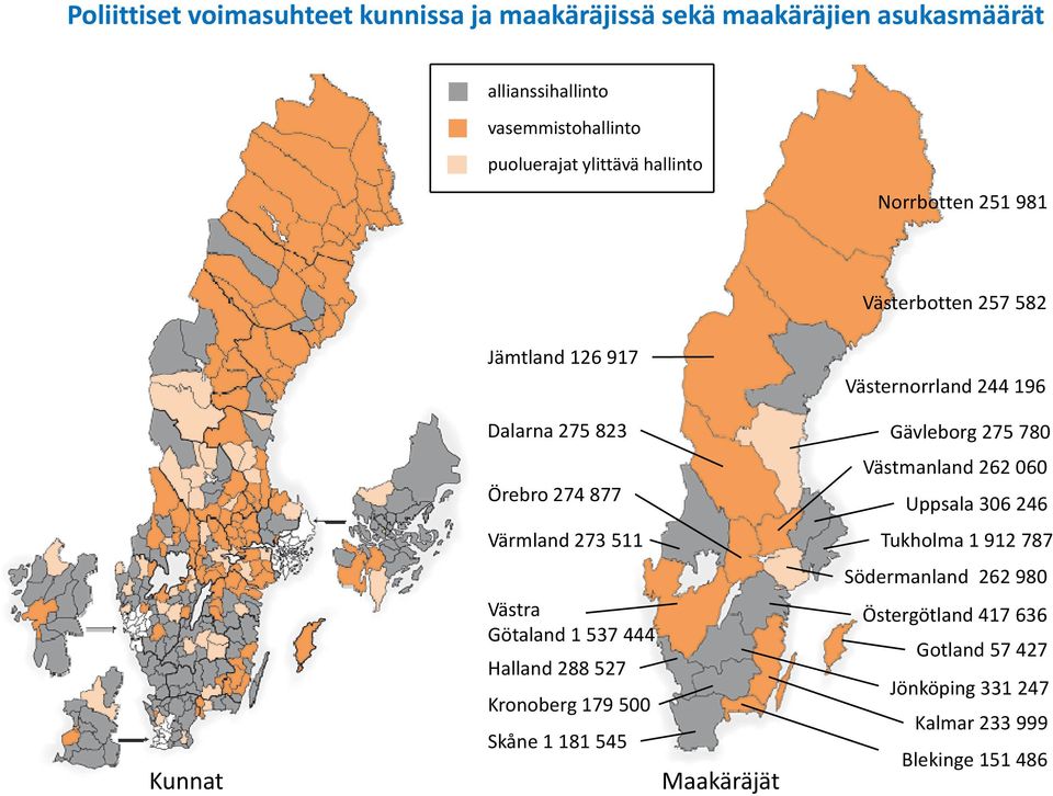 Västmanland 262 060 Örebro 274 877 Uppsala 306 246 Värmland 273 511 Tukholma 1 912 787 Södermanland 262 980 Västra Öt Östergötland d417
