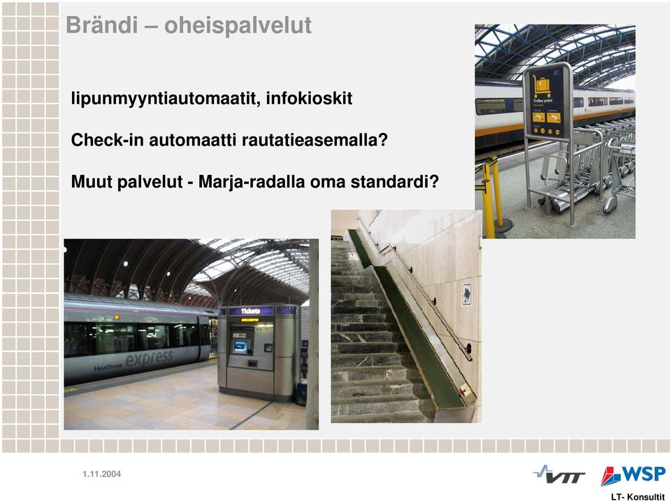 Check-in automaatti