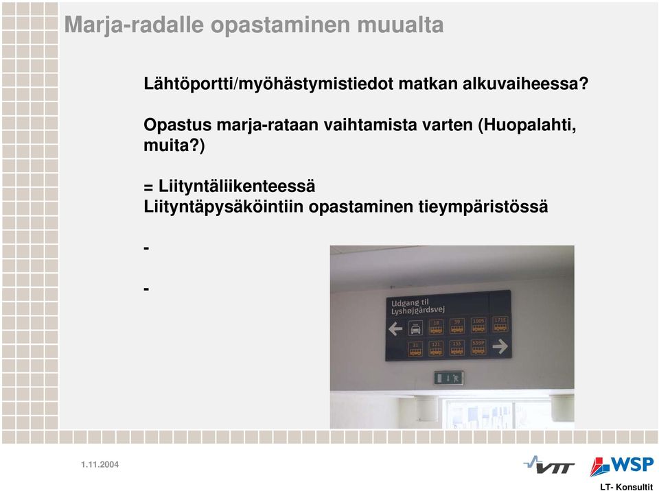 Opastus marja-rataan vaihtamista varten (Huopalahti,