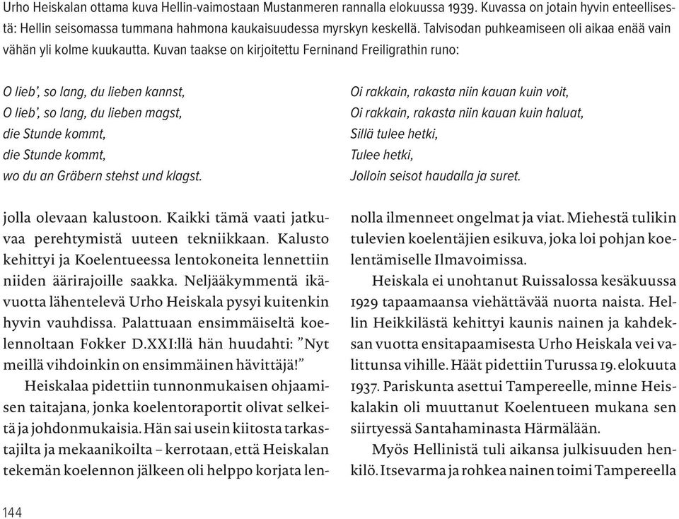 Kuvan taakse on kirjoitettu Ferninand Freiligrathin runo: O lieb, so lang, du lieben kannst, O lieb, so lang, du lieben magst, die Stunde kommt, die Stunde kommt, wo du an Gräbern stehst und klagst.