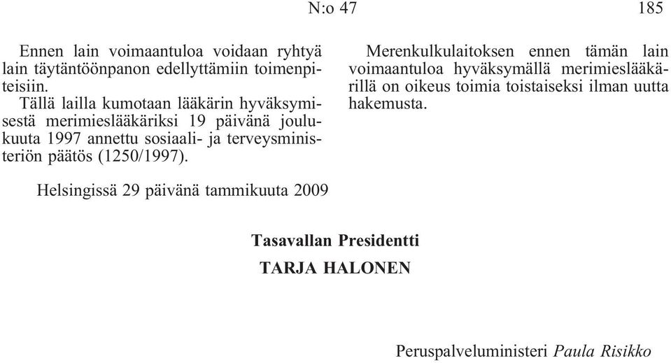 terveysministeriön päätös (1250/1997).