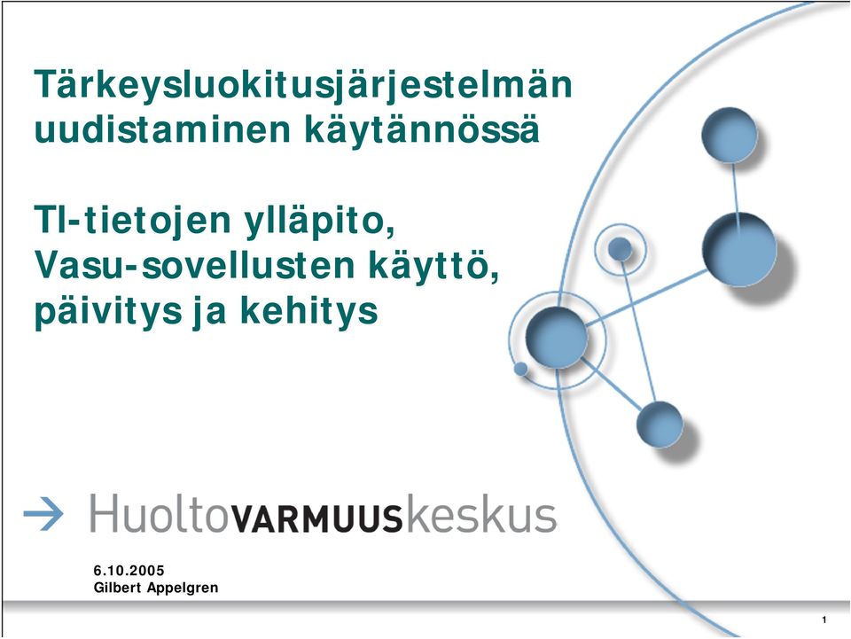 ylläpito, Vasu-sovellusten käyttö,