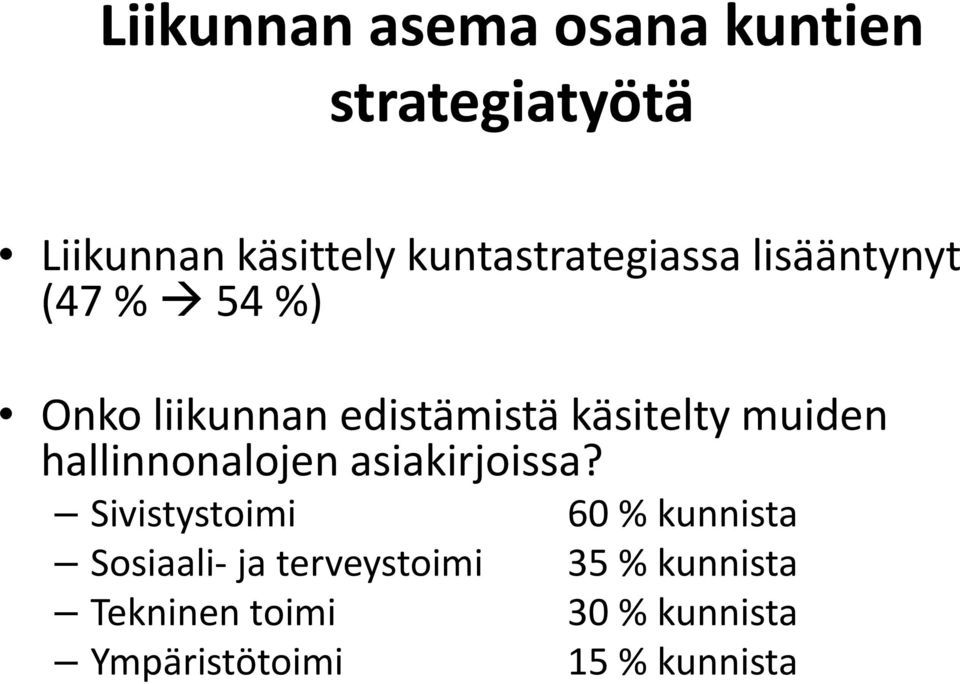 käsitelty muiden hallinnonalojen asiakirjoissa?