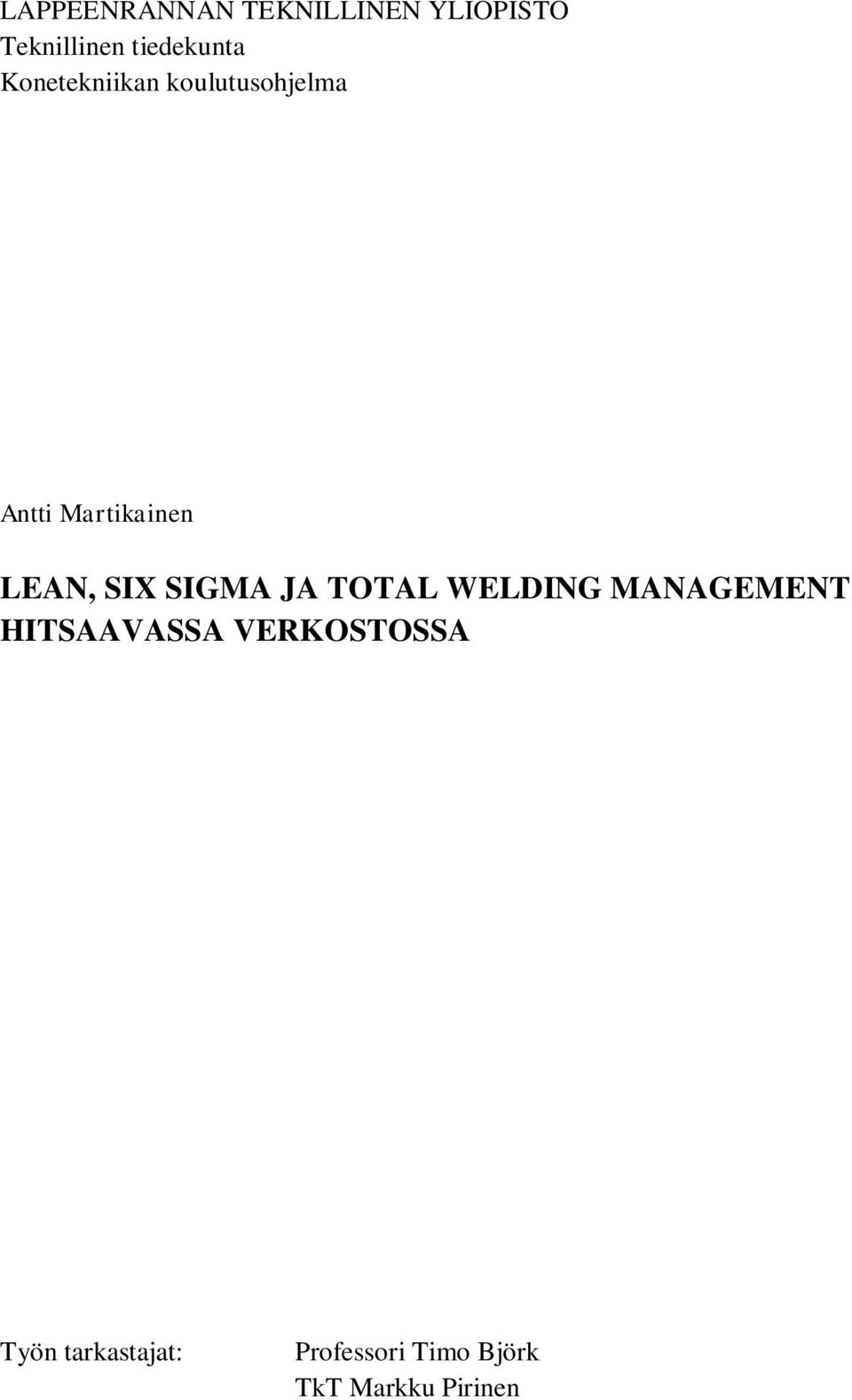 SIGMA JA TOTAL WELDING MANAGEMENT HITSAAVASSA VERKOSTOSSA