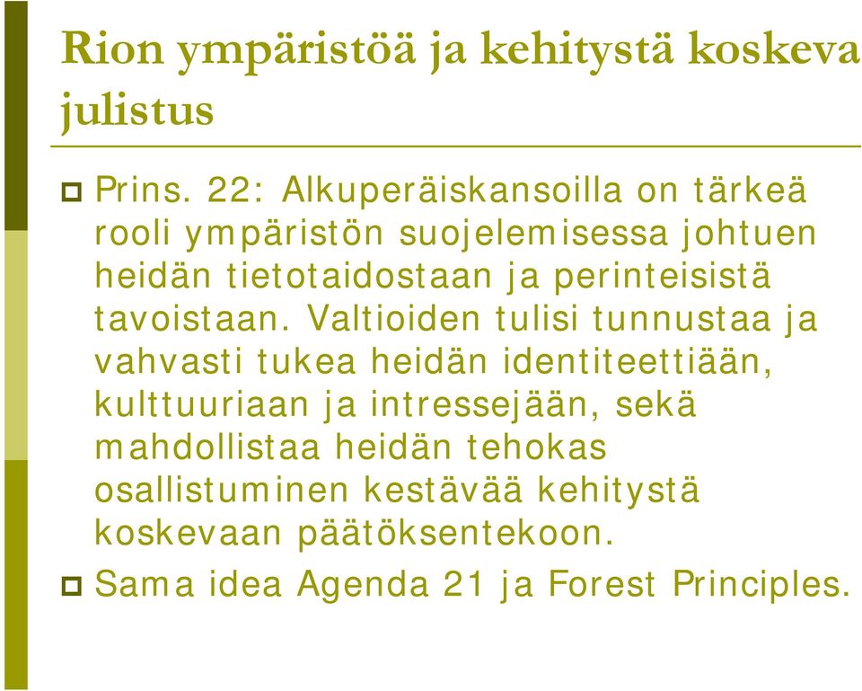 perinteisistä tavoistaan.