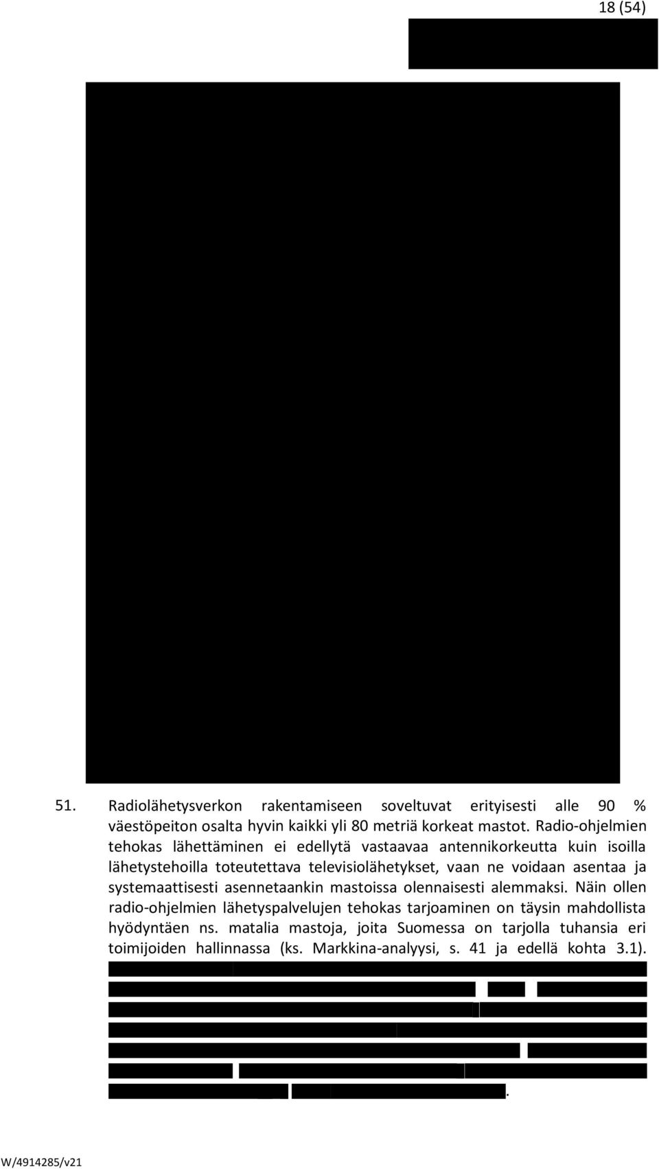 asentaa ja systemaattisesti asennetaankin mastoissa olennaisesti alemmaksi.