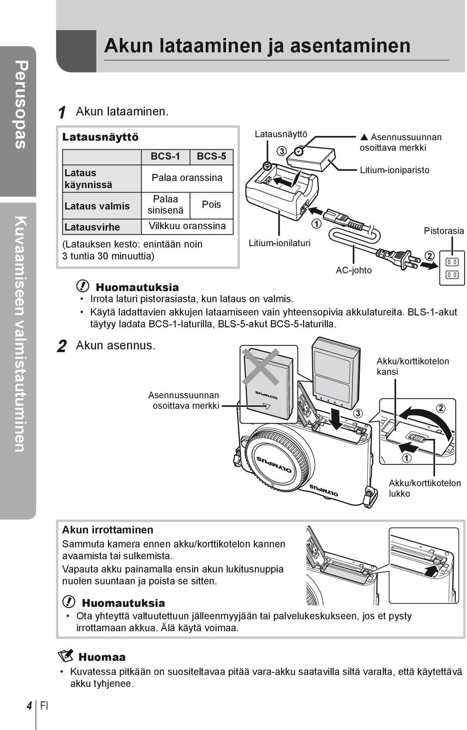 minuuttia) Latausnäyttö 3 Litium-ionilaturi 1 Asennussuunnan osoittava merkki Litium-ioniparisto Pistorasia AC-johto # Huomautuksia Irrota laturi pistorasiasta, kun lataus on valmis.