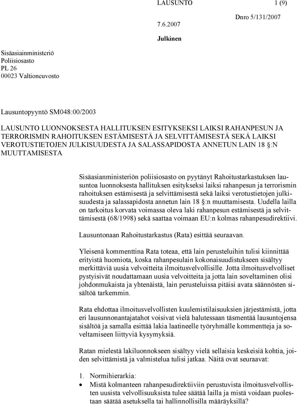 lausuntoa luonnoksesta hallituksen esitykseksi laiksi rahanpesun ja terrorismin rahoituksen estämisestä ja selvittämisestä sekä laiksi verotustietojen julkisuudesta ja salassapidosta annetun lain 18