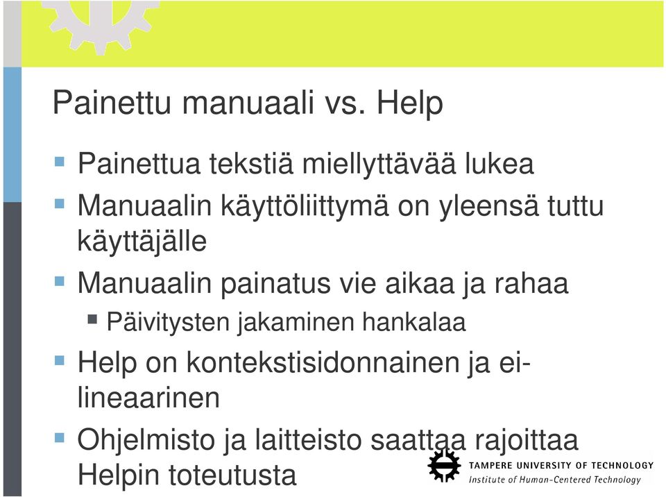 yleensä tuttu käyttäjälle Manuaalin painatus vie aikaa ja rahaa