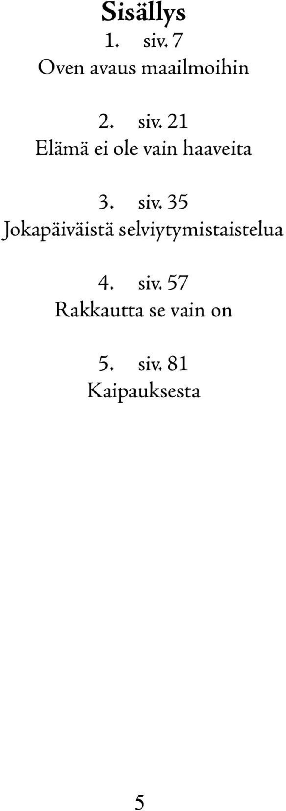 35 Jokapäiväistä selviytymistaistelua 4. siv.