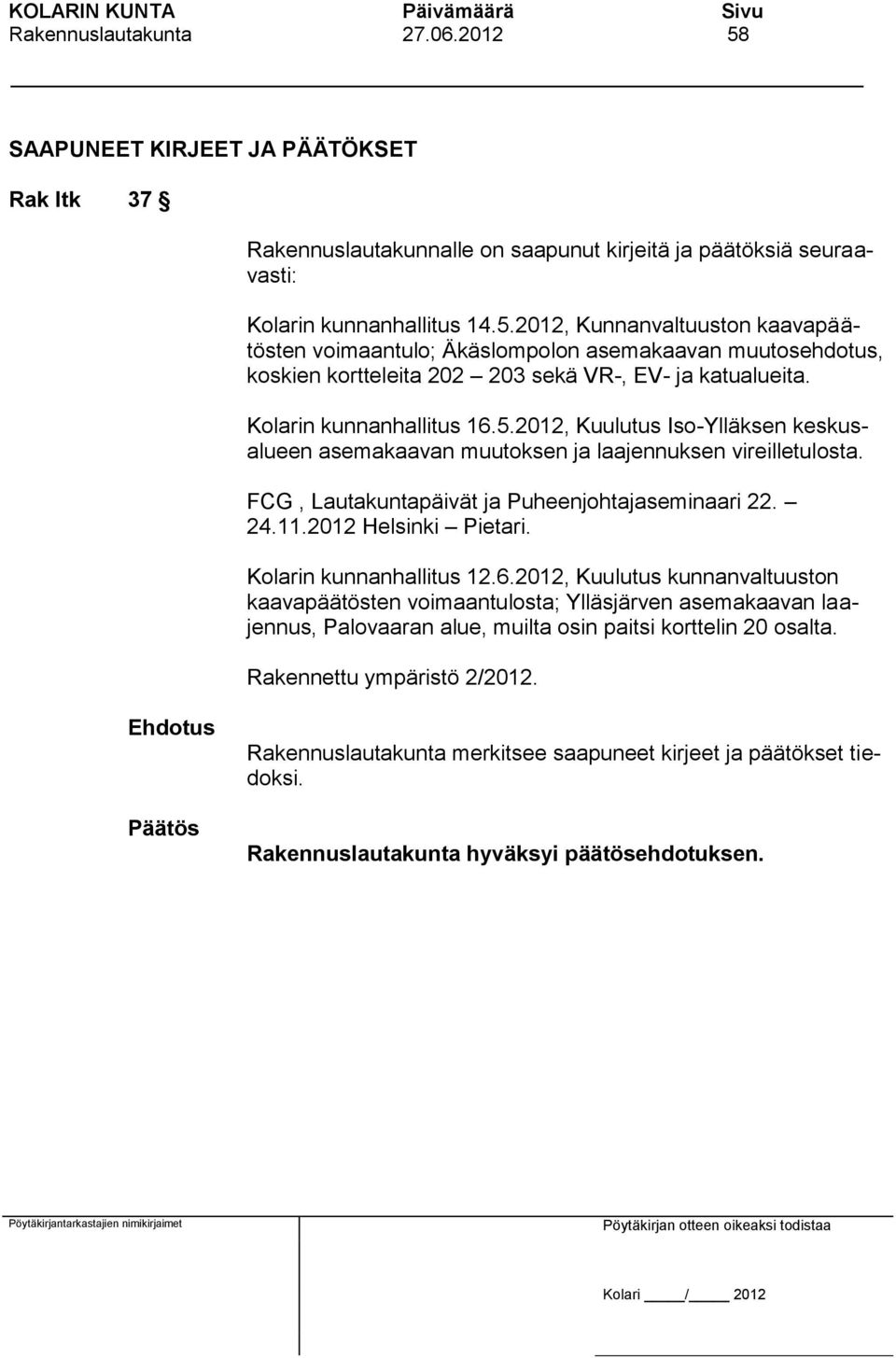 2012 Helsinki Pietari. Kolarin kunnanhallitus 12.6.