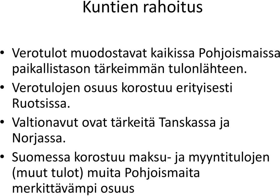 Verotulojen osuus korostuu erityisesti Ruotsissa.