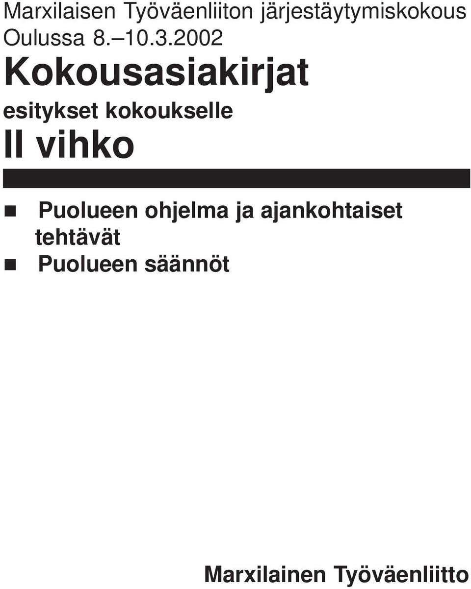 2002 Kokousasiakirjat esitykset kokoukselle II