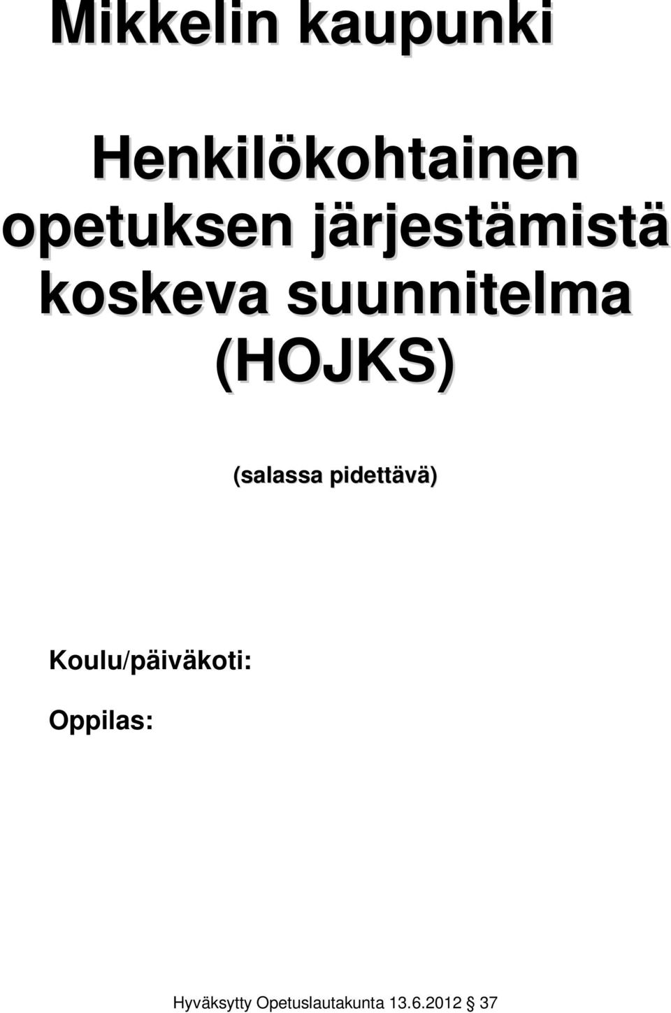 suunnitelma (HOJKS) (salassa